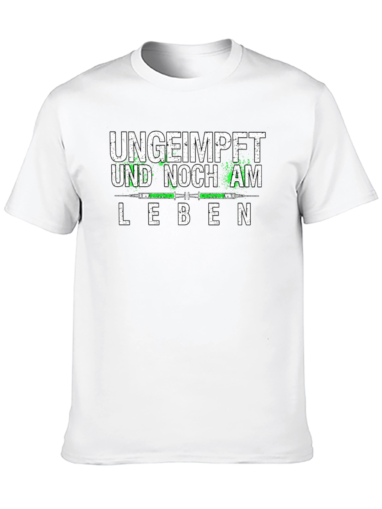 Ungeimpft Und Noch Am Leben T-Shirt