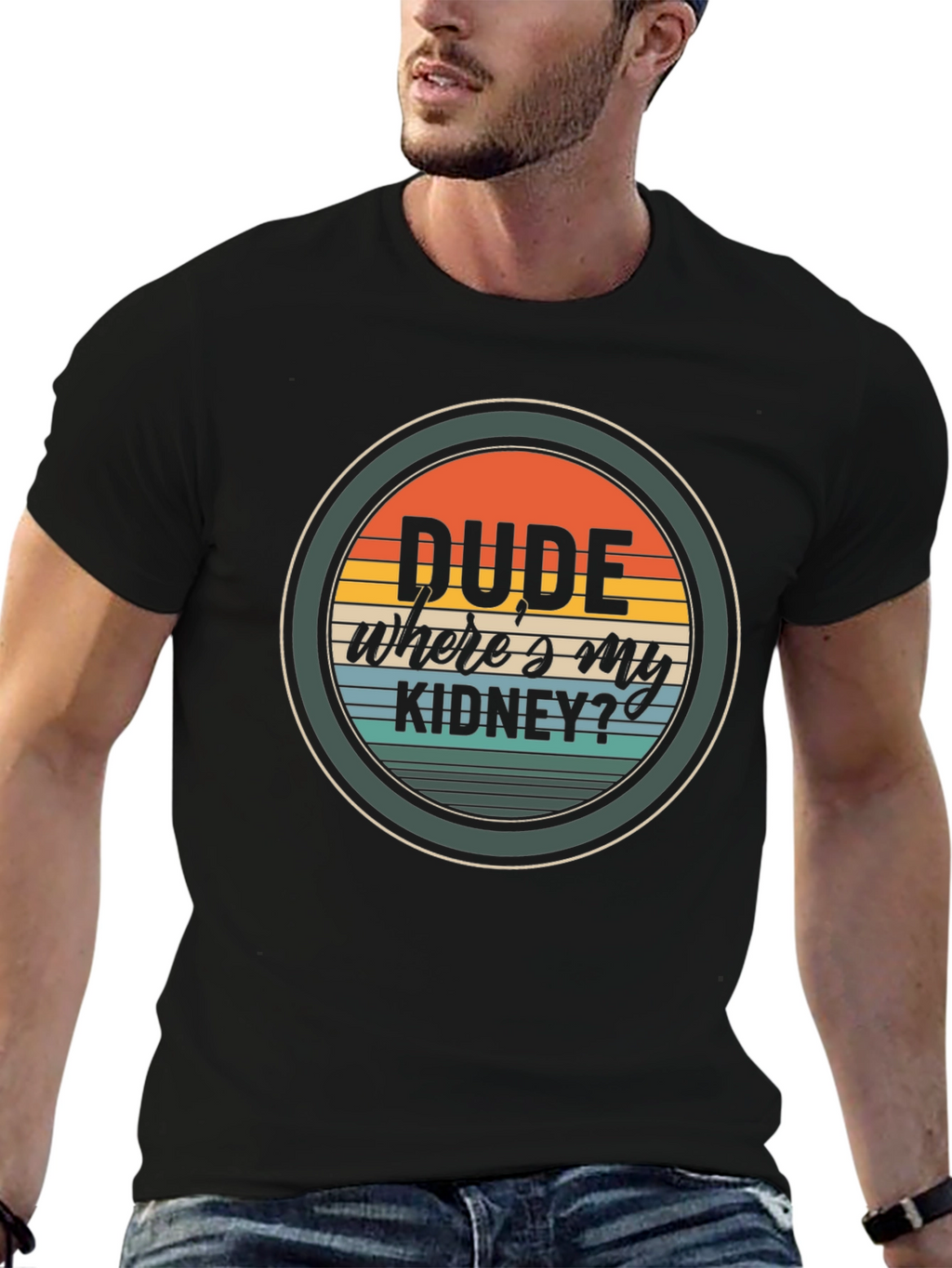 Dude Wheres My Kidney? Graphic T-Shirt