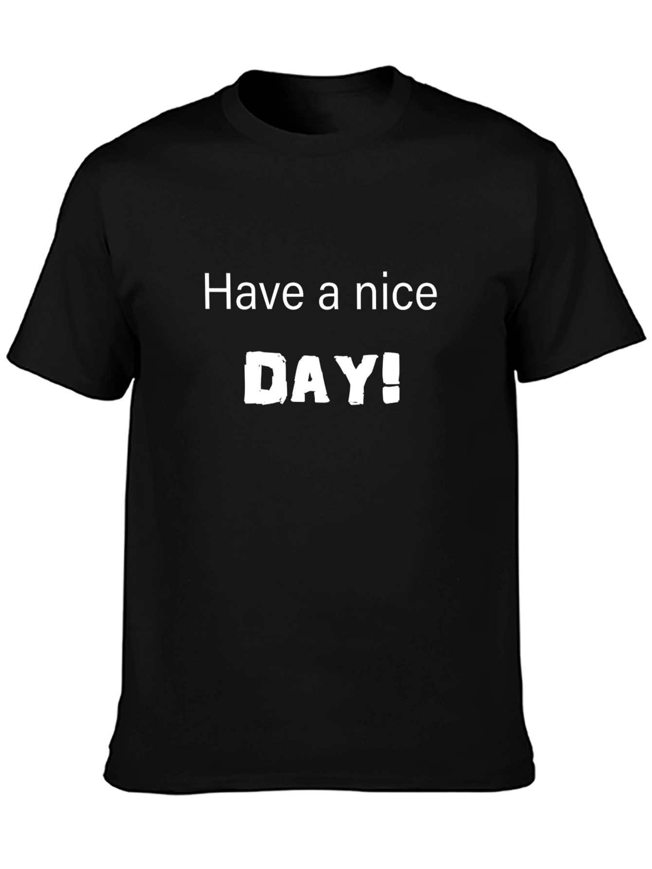 Have A Nice Day Black Graphic Tee