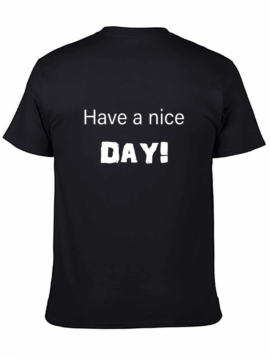 Have A Nice Day Black Graphic Tee
