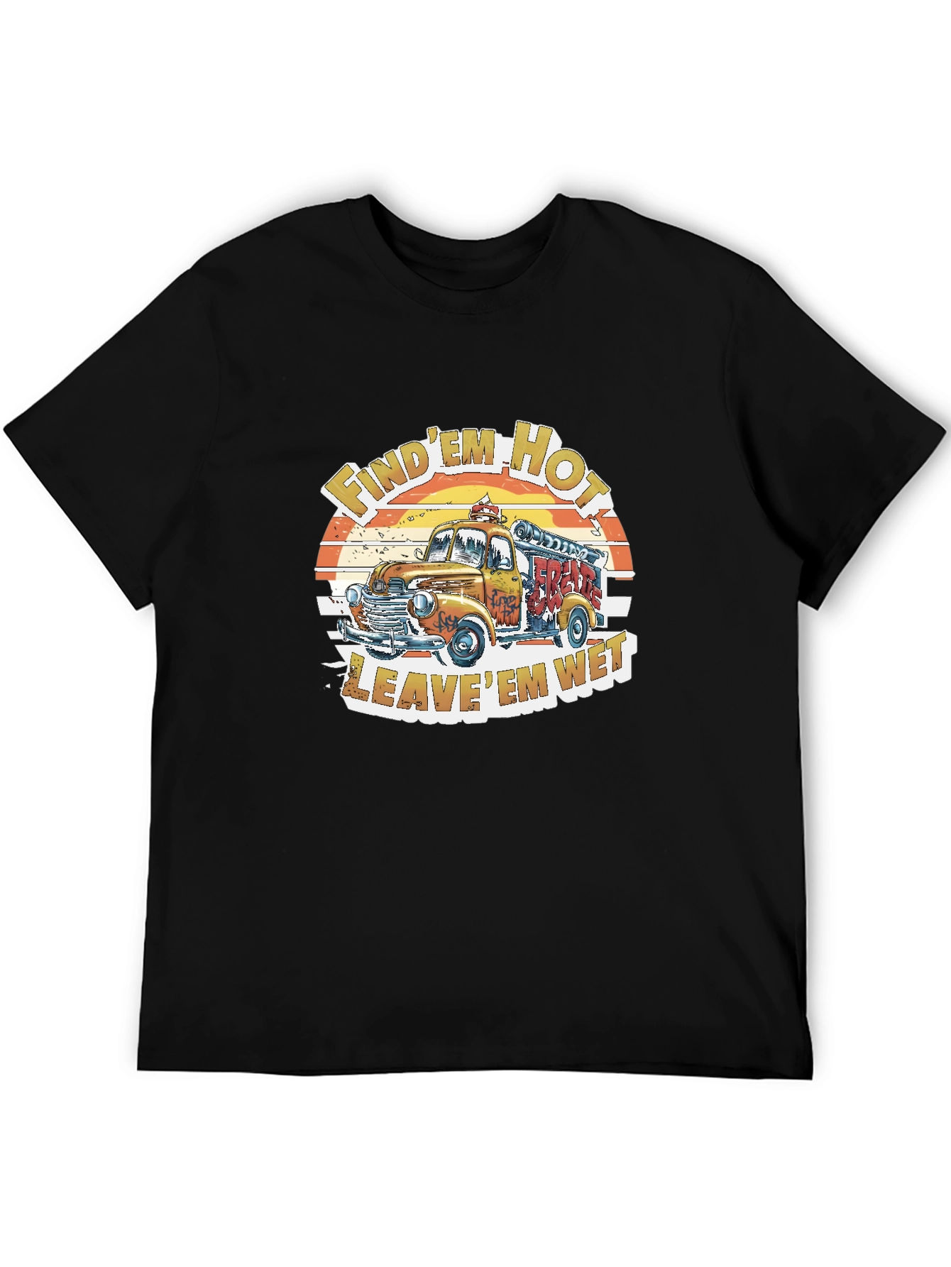 Vintage Fire Truck Graphic Tee - Find Em Hot Leave Em Wet