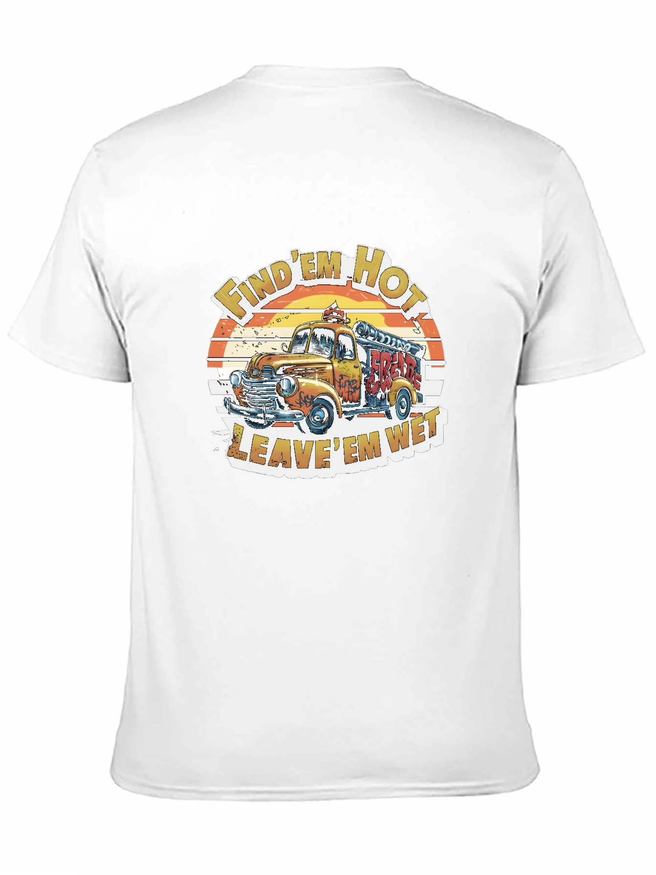 Vintage Fire Truck Graphic Tee - Find Em Hot Leave Em Wet