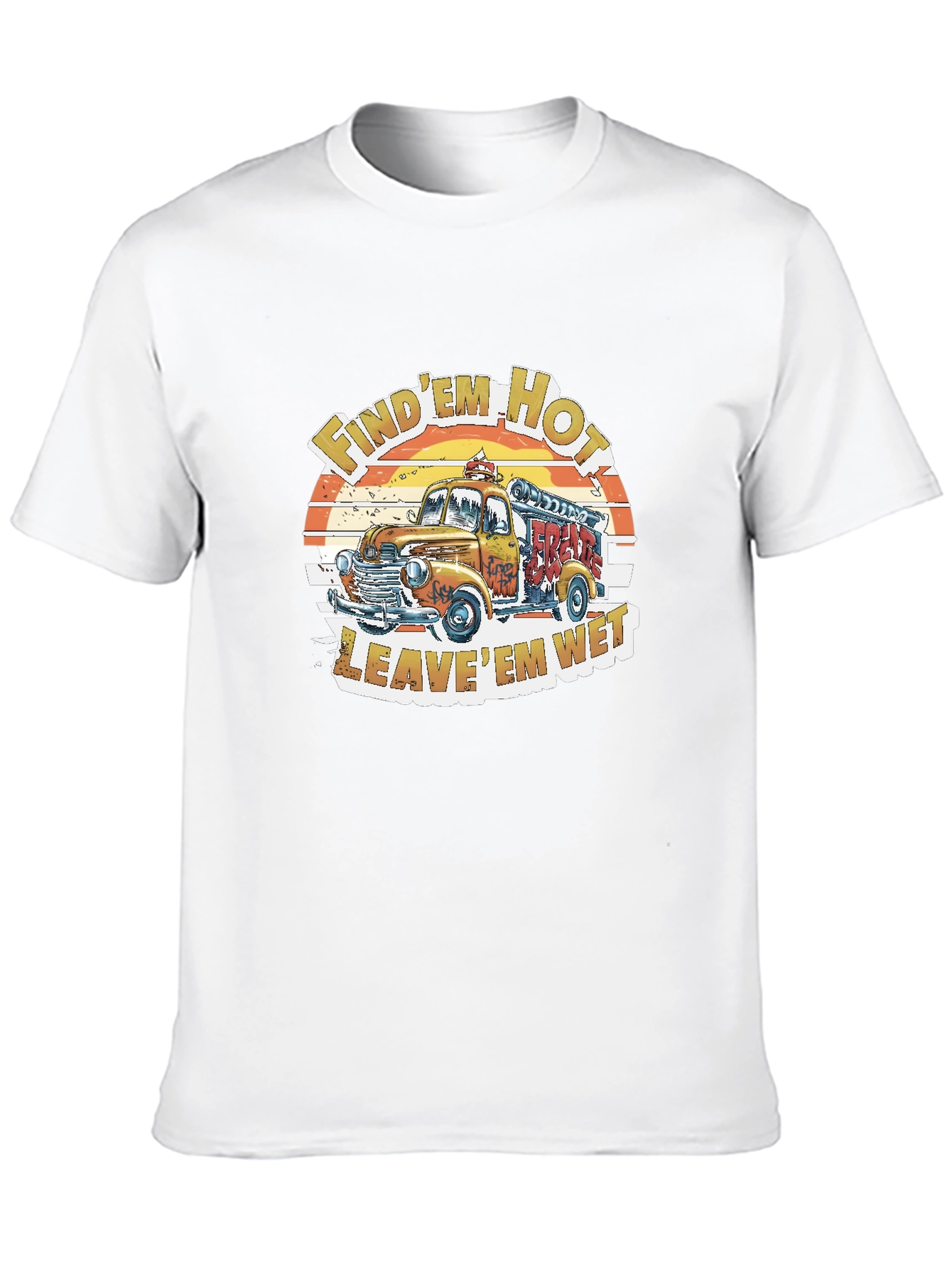 Vintage Fire Truck Graphic Tee - Find Em Hot Leave Em Wet