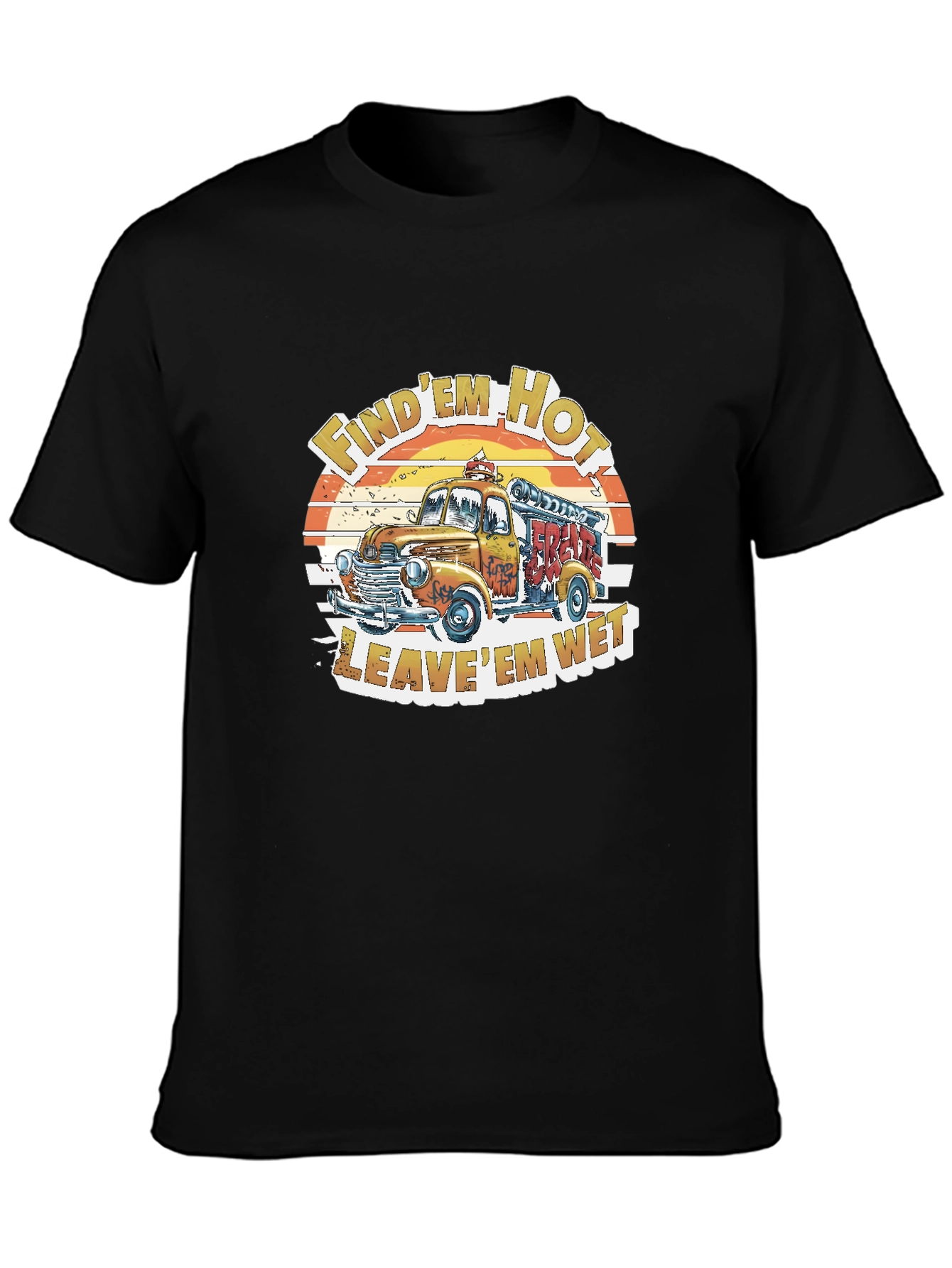 Vintage Fire Truck Graphic Tee - Find Em Hot Leave Em Wet