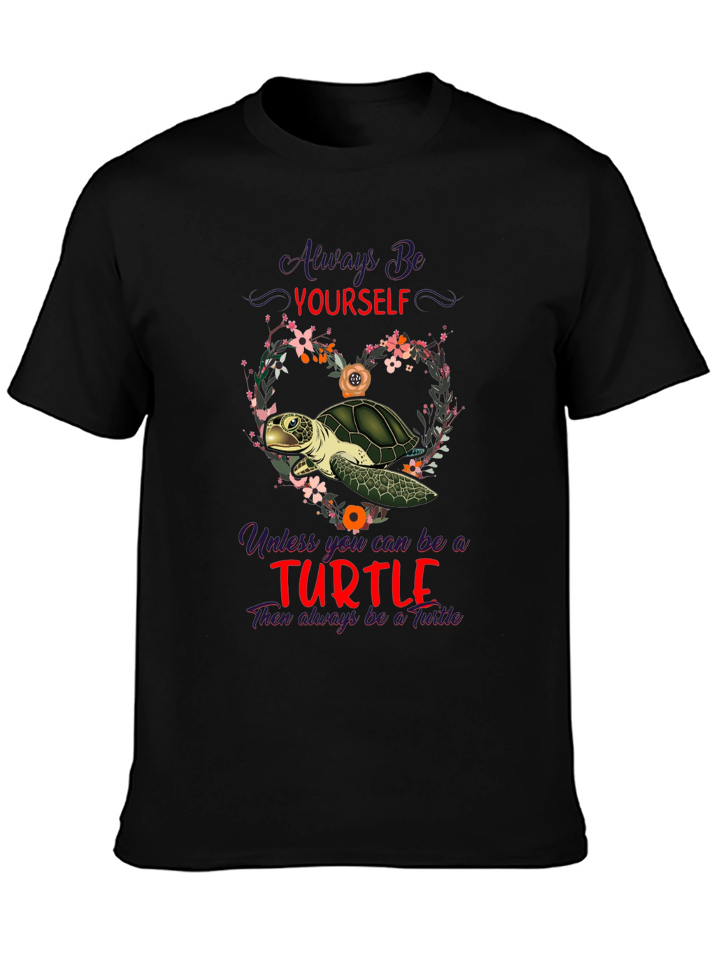 Always Be Yourself Turtle T-Shirt