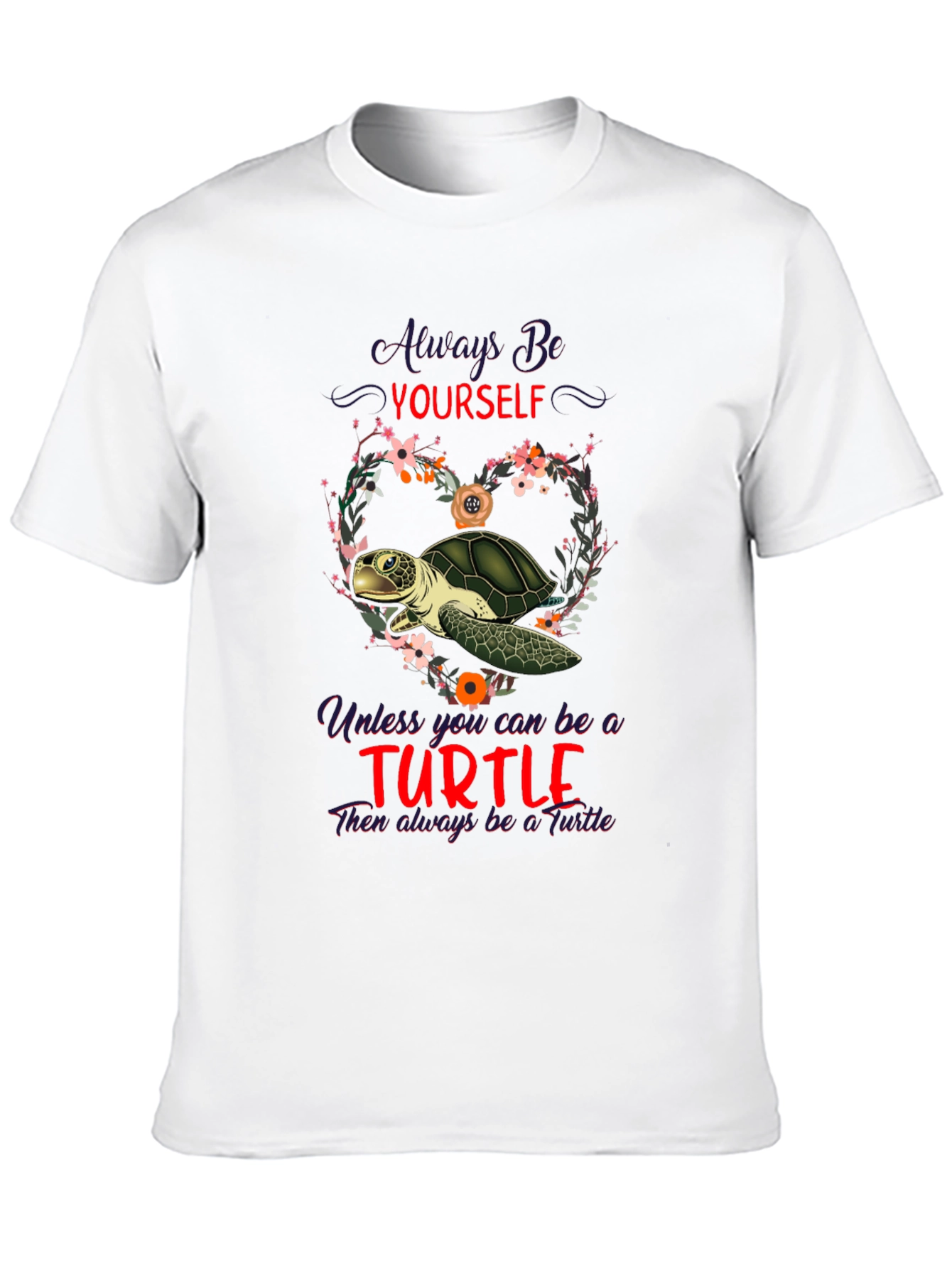 Always Be Yourself Turtle T-Shirt