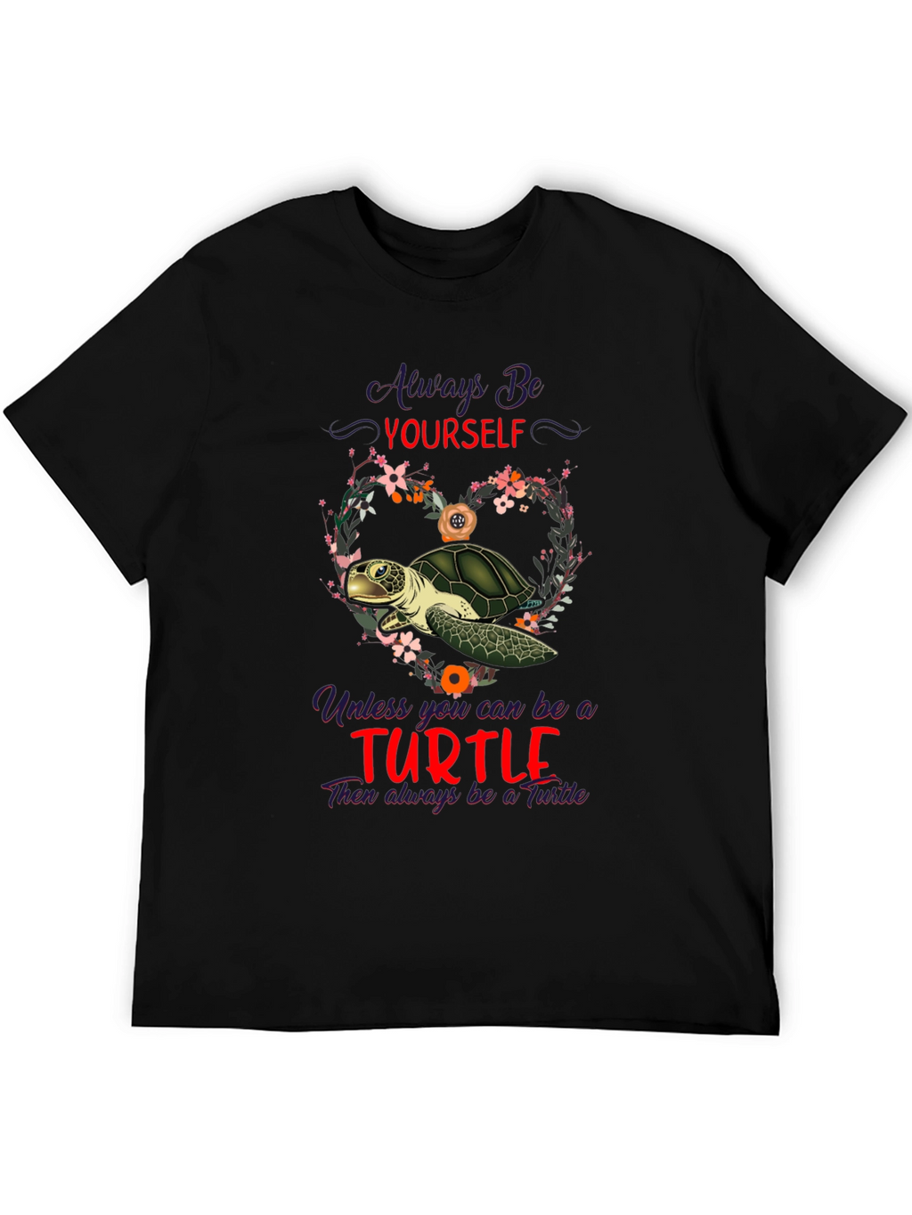Always Be Yourself Turtle T-Shirt