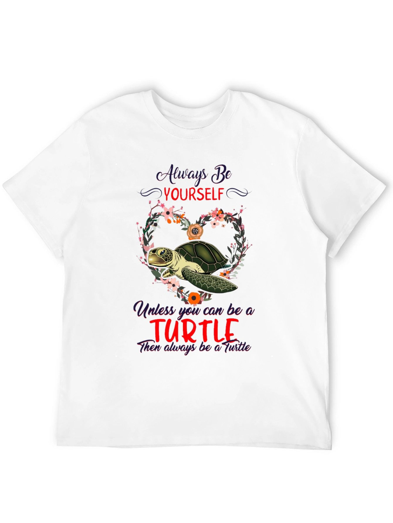 Always Be Yourself Turtle T-Shirt