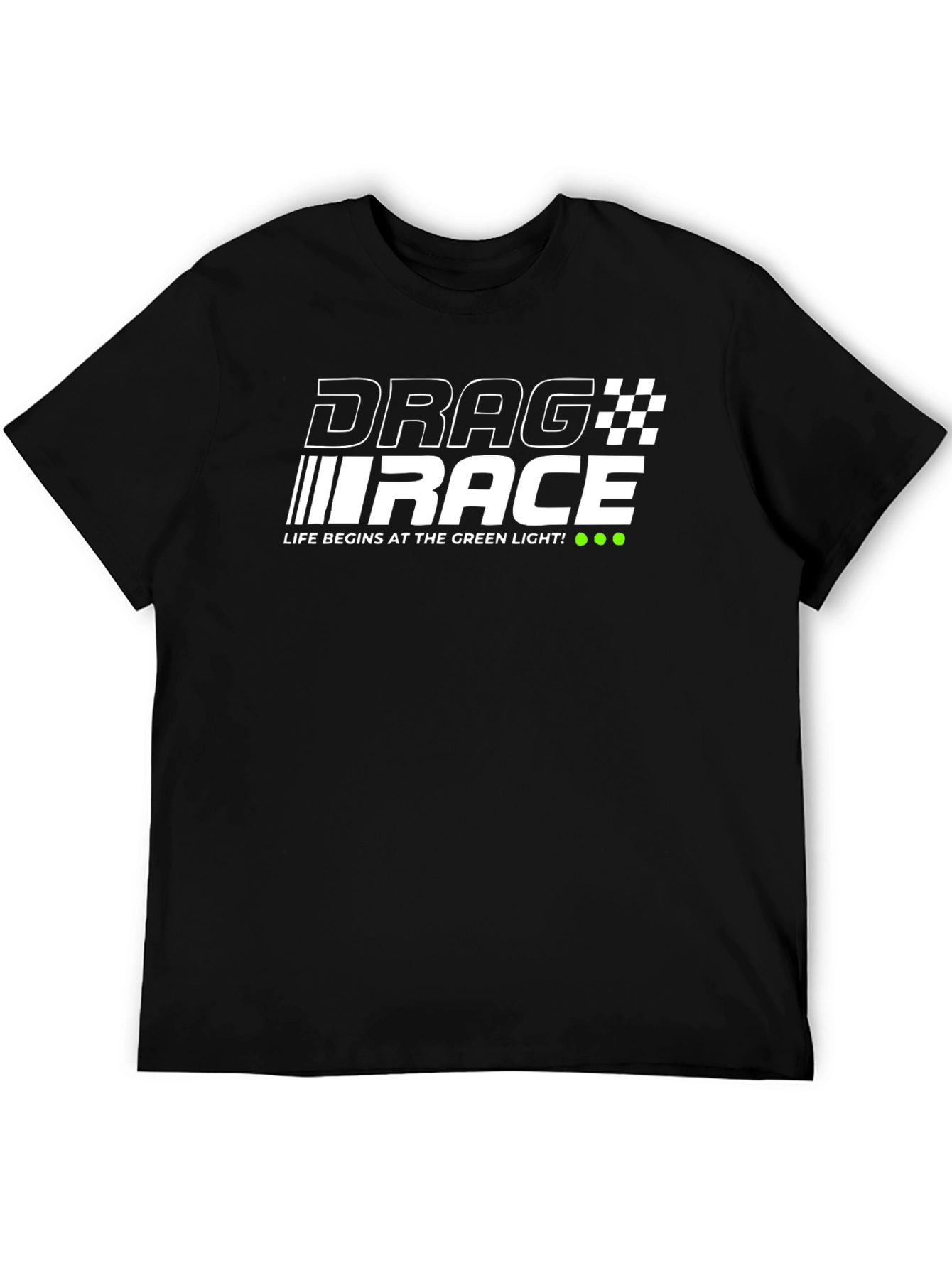 Drag Race T-Shirt - Life Begins at the Green Light!