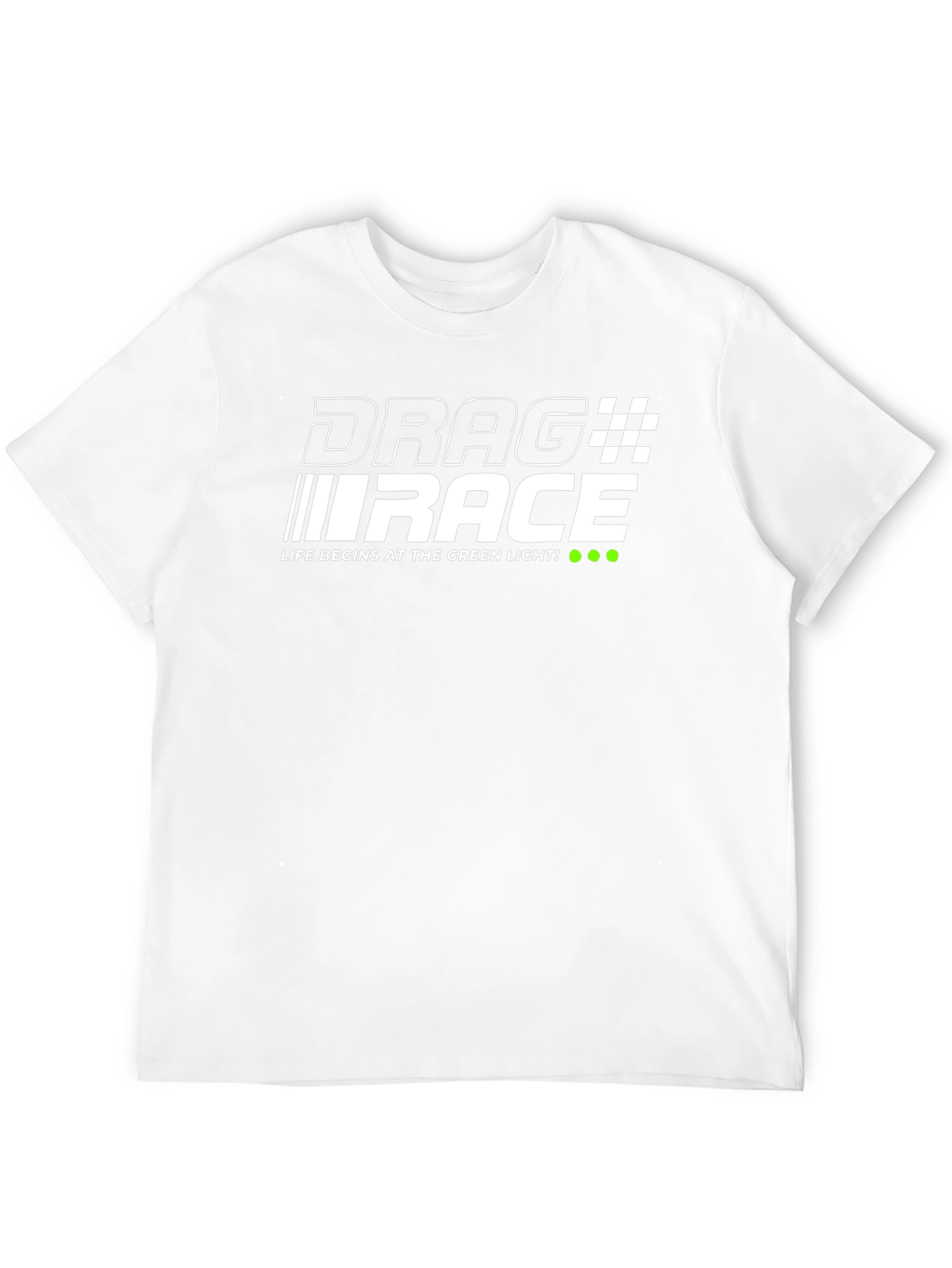 Drag Race T-Shirt - Life Begins at the Green Light!