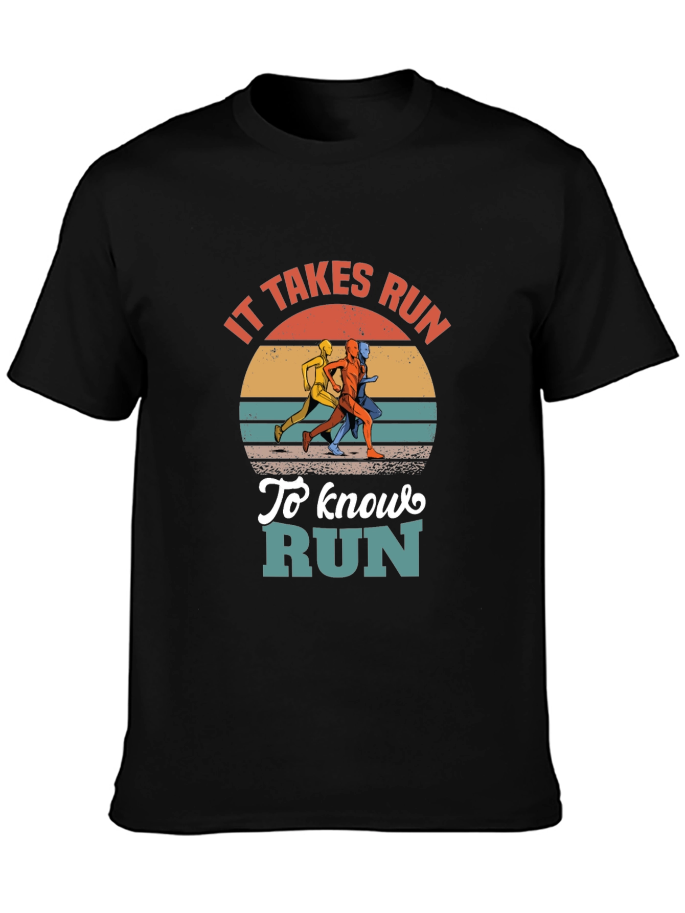 It Takes Run to Know Run Graphic T-Shirt