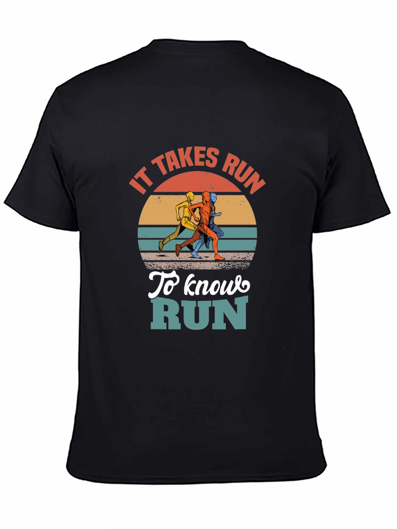 It Takes Run to Know Run Graphic T-Shirt