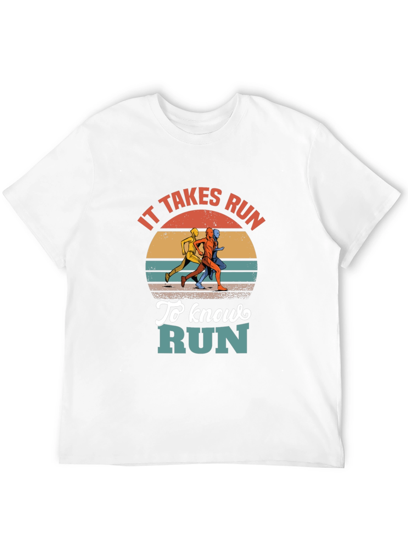 It Takes Run to Know Run Graphic T-Shirt