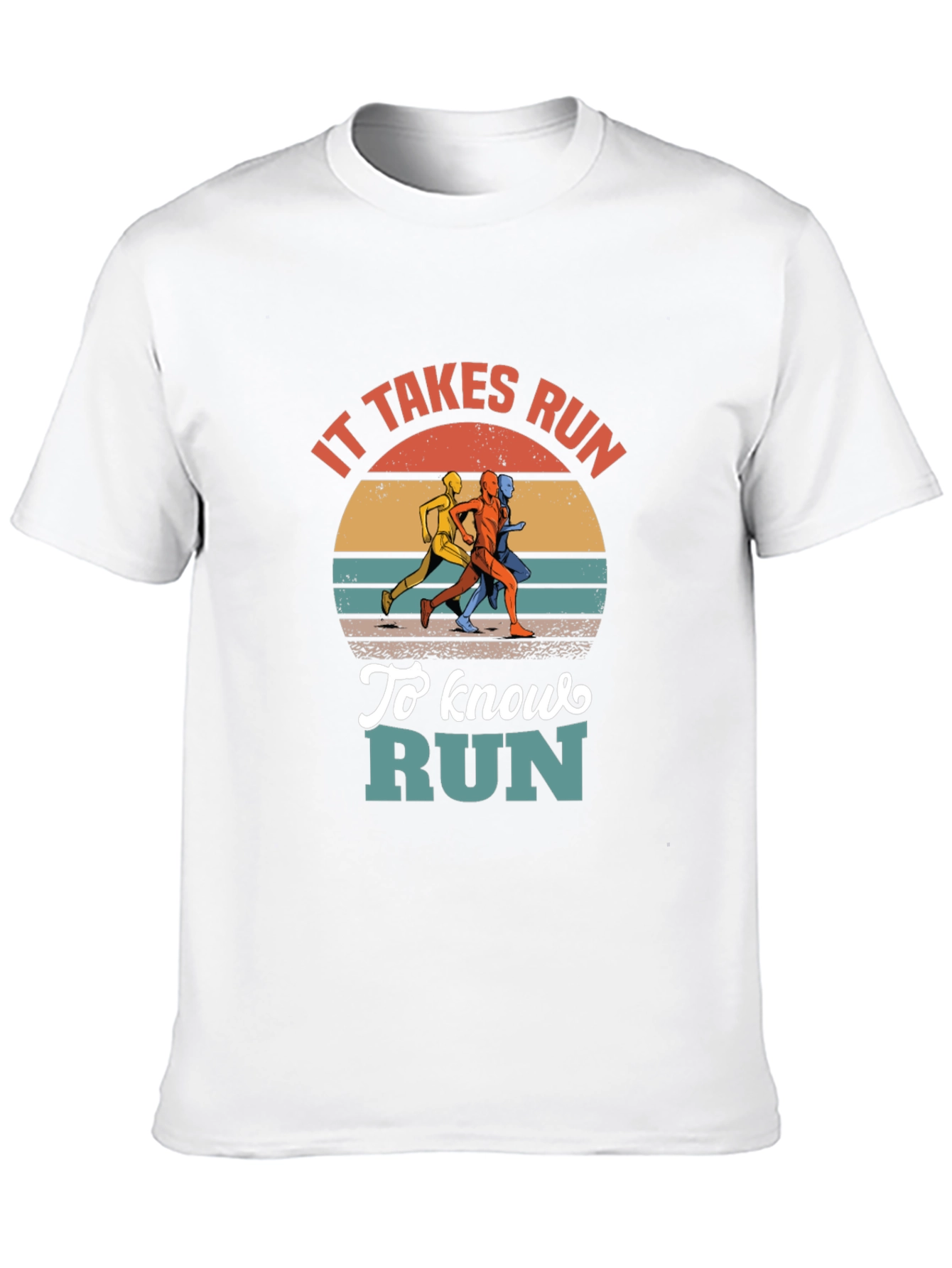 It Takes Run to Know Run Graphic T-Shirt